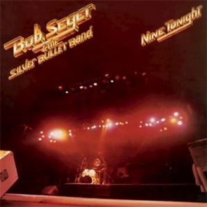 Bob Seger & the Silver Bullet Band “Nine Tonight” CD